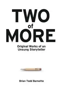 Two of More - Brian Todd Barnette