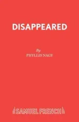 Disappeared - Phyllis Nagy