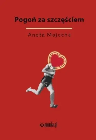 Pogoń za szczęściem - Aneta Majocha