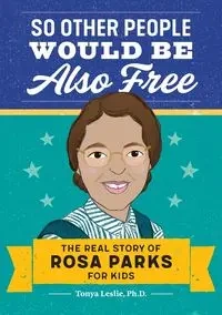 So Other People Would Be Also Free - Leslie Tonya