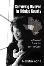 Surviving Divorce in Hidalgo County - Yona Nakitia