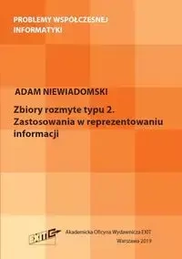 Zbiory rozmyte typu 2 Zastosowania w reprezentowaniu informacji - Adam Niewiadomski