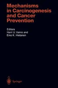 Mechanisms in Carcinogenesis and Cancer Prevention - Vainio Harri U.