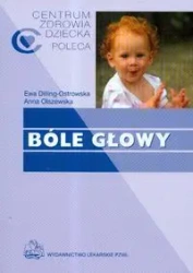Bóle głowy - Ewa Władysława Dilling-Ostrowska, Anna Olszewska
