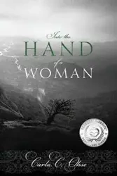 Into the Hand of a Woman - Carla C. Ohse