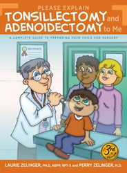 Please Explain Tonsillectomy & Adenoidectomy To Me - Laurie Zelinger