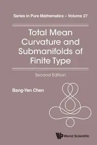 TOTAL MEAN CURV & SUBMAN (2ND ED) - BANG-YEN CHEN