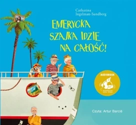 Emerycka Szajka idzie na całość! audiobook - Catharina Ingelman-Sundberg, Patrycja Włóczyk, Ar
