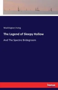 The Legend of Sleepy Hollow - Irving Washington