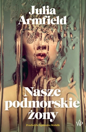eBook Nasze podmorskie żony - Julia Armfield mobi epub