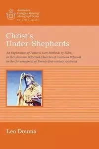 Christ's Under-Shepherds - Leo Douma