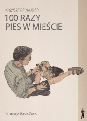 100 razy pies w mieście - Krzysztof Najder
