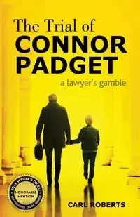 The Trial of Connor Padget - Carl Roberts