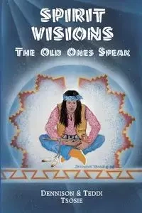Spirit Visions - Tsosie Dennison