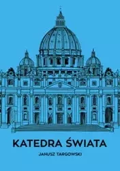 Katedra świata - Janusz Targowski