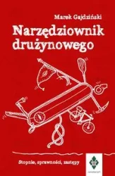 Narzędziownik drużynowego. Stopnie, sprawności, zastępy - Marek Gajdziński