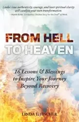 From Hell to Heaven - Linda L. Fischer
