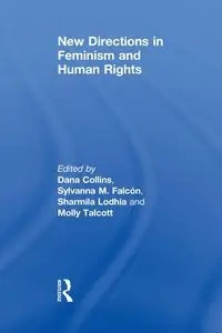 New Directions in Feminism and Human Rights - Collins Dana