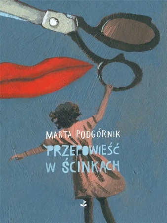 Przepowieść w ścinkach - Marta Podgórnik