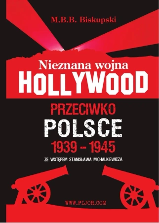 eBook Nieznana wojna Hollywood przeciwko Polsce - M.B.B. Biskupski