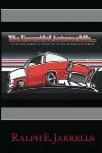The Essential Automobile - Ralph Jarrells E