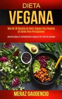 Dieta Vegana - Gaudencio Meraz