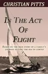 In the Act of Flight - Christian Pitts