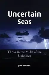 Uncertain Seas - John Barcanic