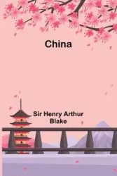 China - Henry Arthur Blake Sir