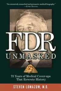 FDR Unmasked - Steven Lomazow