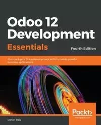 Odoo 12 Development Essentials - Fourth Edition - Daniel Reis