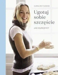Ugotuj sobie szczęście. Jak duńczycy - Caroline Fleming