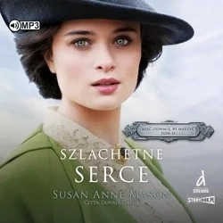 Mieć odwagę, by marzyć T.2 Szlachetne.. audiobook - Mason Susan Anne