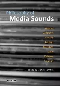 Philosophy of Media Sounds - Schmidt Michael