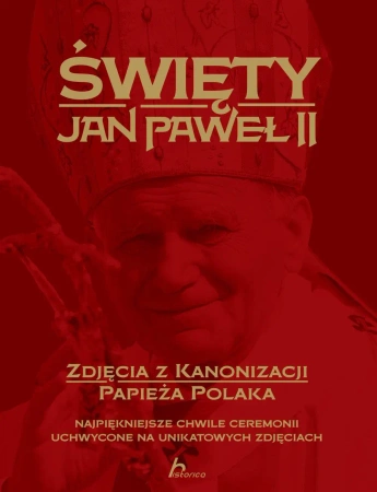 Święty Jan Paweł II - Zofia Siewak-Sojka, Janusz Jabłoński