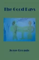 The Good Days - Jorge Broggio