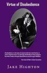 Virtue of Disobedience - Jake Highton