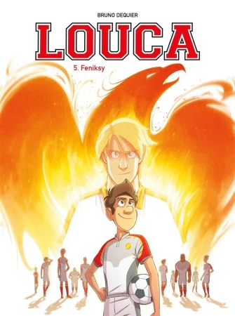 Louca T.5 Feniksy - Bruno Deqiuer, Bruno Deqiuer, Maria Mosiewicz