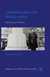 Commemoration and Bloody Sunday - Conway B.
