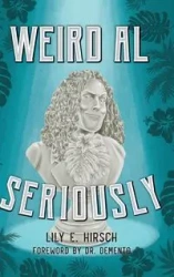 Weird Al - Lily E. Hirsch