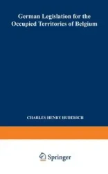 German Legislation for the Occupied Territories of Belgium - Charles Henry Huberich