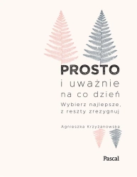 eBook Prosto i uważnie na co dzień - Agnieszka Krzyżanowska epub mobi