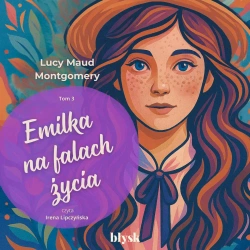 audiobook Emilka na falach życia - Lucy Maud Montgomery
