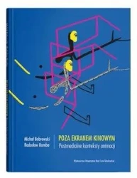 Poza ekranem kinowym - Michał Bobrowski, Radosław Bomba
