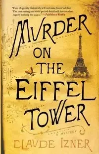 Murder on the Eiffel Tower - Claude Izner