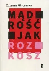 Mądrość jak rozkosz. Wiersze wybrane - Zuzanna Ginczanka