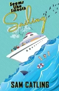 Seems Like Smooth Sailing - Sam Catling