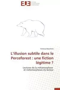 L illusion subtile dans le perceforest - DEPALLENS-V