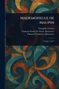 Mademoiselle De Maupin - Gautier Théophile