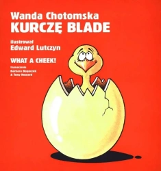 Kurczę blade/ What a cheek - Wanda Chotomska